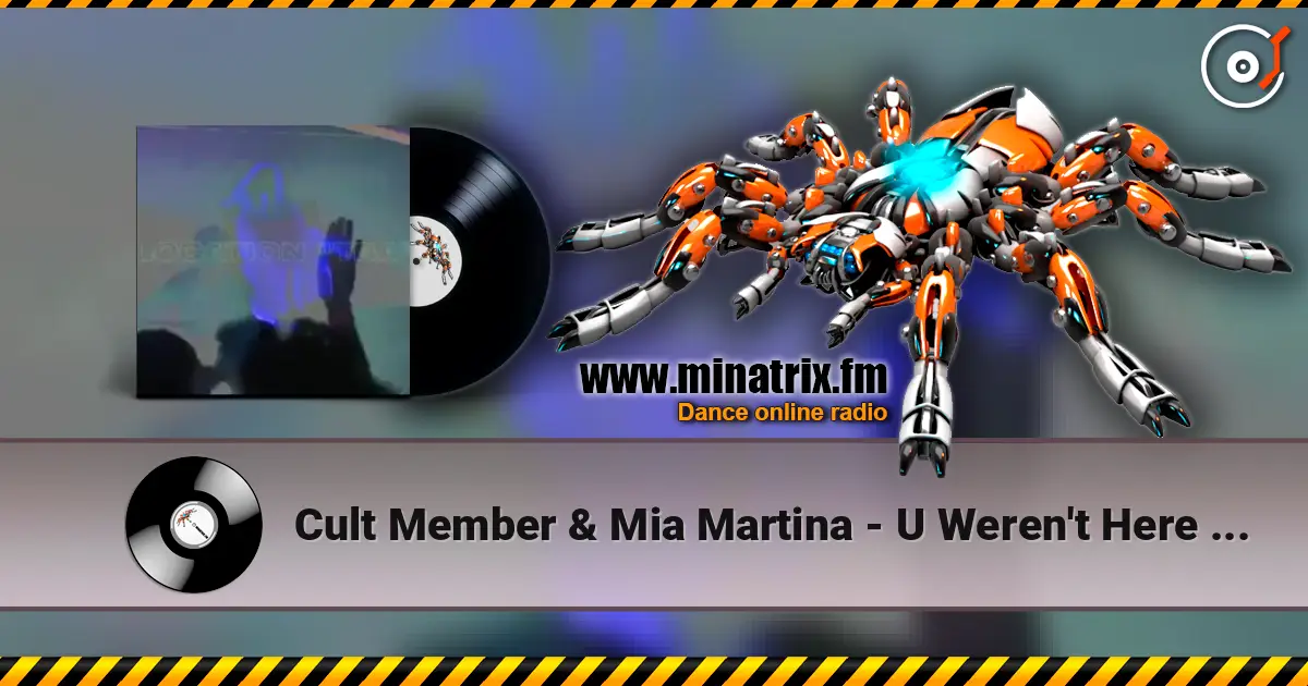 Cult Member & Mia Martina - U Weren't Here I Really Miss You (slowed) escuchar online en alta calidad | Minatrix.FM