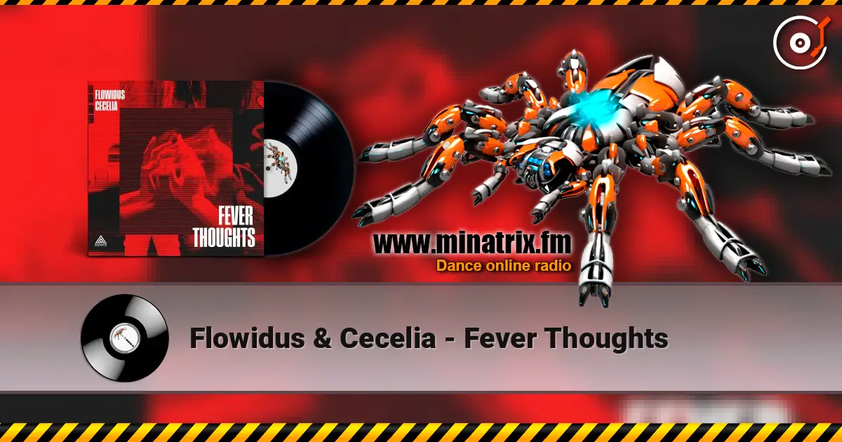 Flowidus & Cecelia - Fever Thoughts слухати онлайн у високій якості | Minatrix.FM
