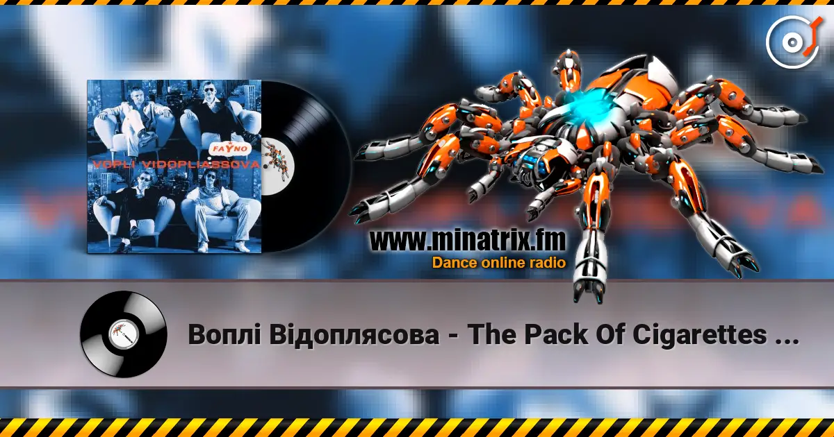 Воплi Вiдоплясова - The Pack Of Cigarettes (Виктор Цой cover) escuchar online en alta calidad | Minatrix.FM