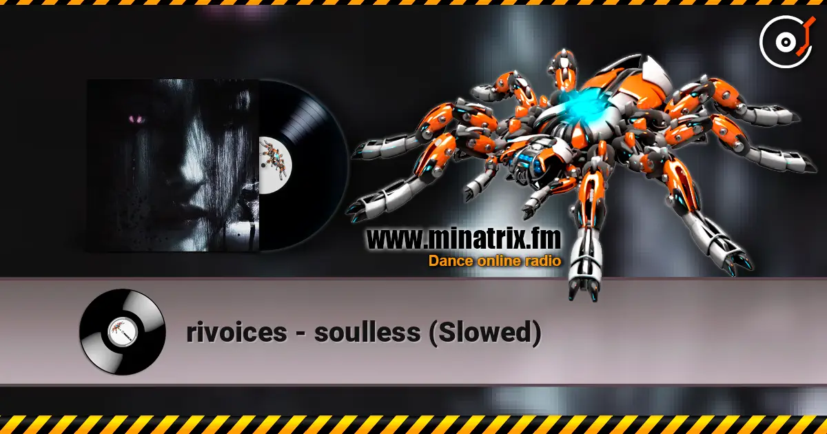 rivoices - soulless (Slowed) escuchar online en alta calidad | Minatrix.FM