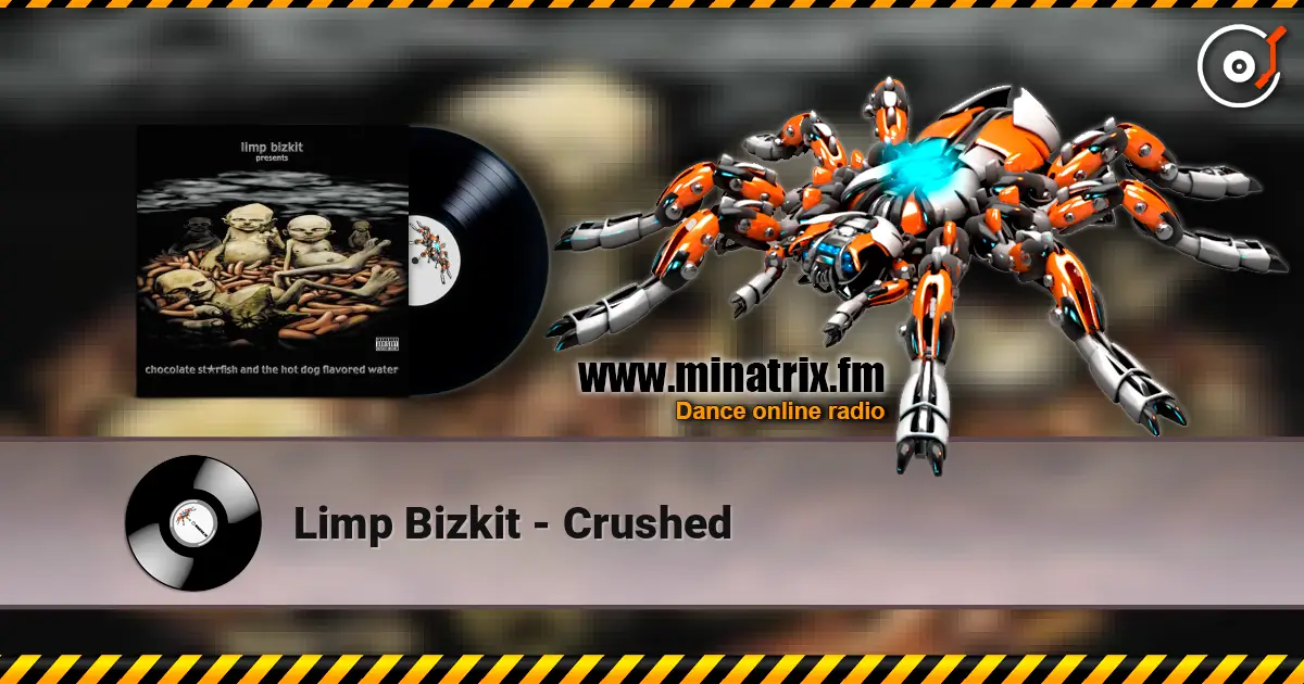 Limp Bizkit - Crushed escuchar online en alta calidad | Minatrix.FM