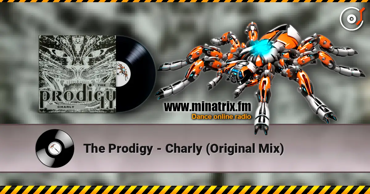 The Prodigy - Charly (Original Mix) escuchar online en alta calidad | Minatrix.FM