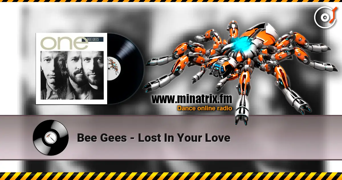 Bee Gees - Lost In Your Love слухати онлайн у високій якості | Minatrix.FM