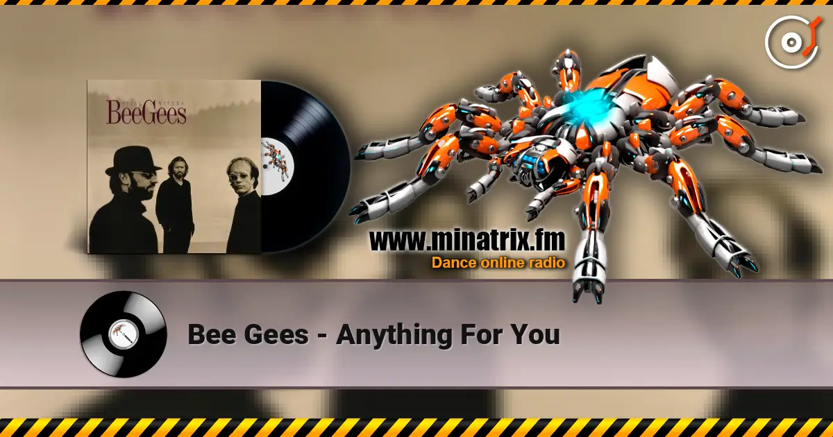 Bee Gees - Anything For You слухати онлайн у високій якості | Minatrix.FM