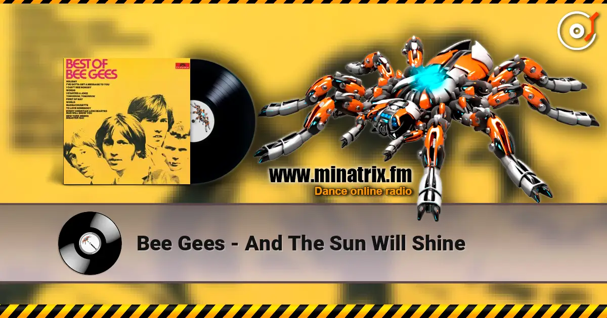 Bee Gees - And The Sun Will Shine escuchar online en alta calidad | Minatrix.FM