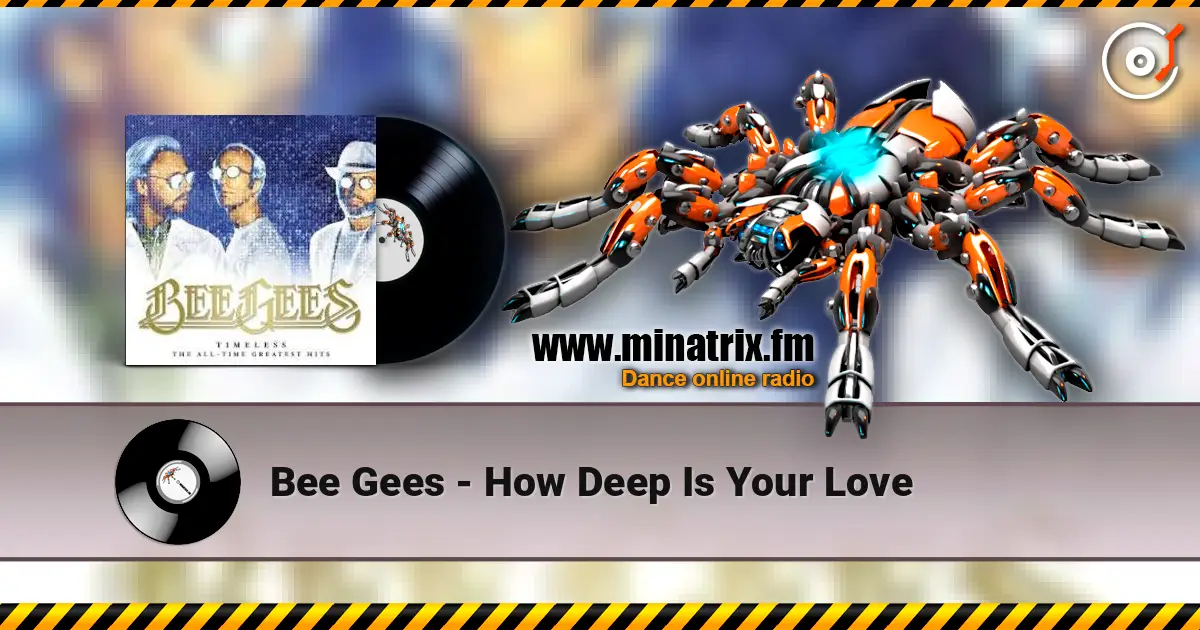 Bee Gees - How Deep Is Your Love слухати онлайн у високій якості | Minatrix.FM