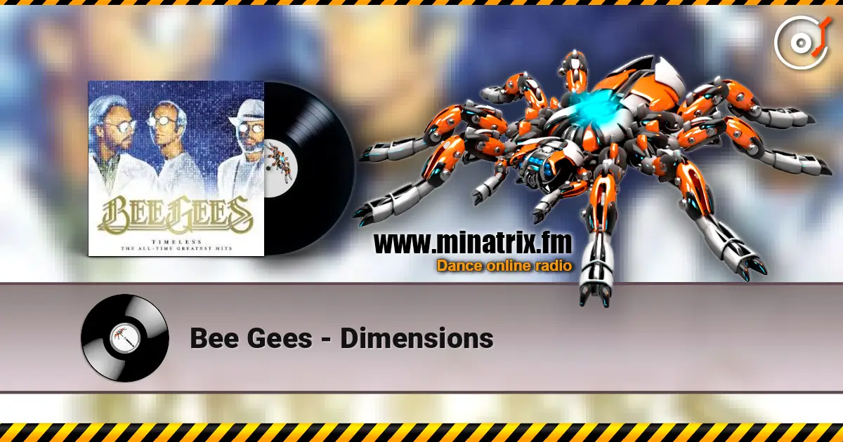 Bee Gees - Dimensions escuchar online en alta calidad | Minatrix.FM