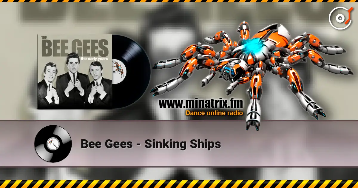 Bee Gees - Sinking Ships escuchar online en alta calidad | Minatrix.FM