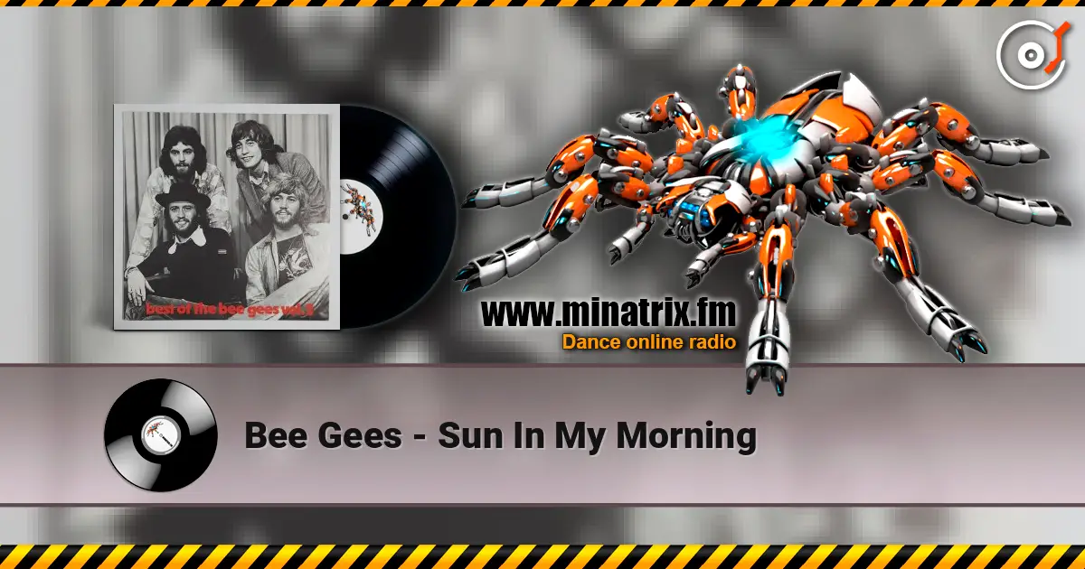 Bee Gees - Sun In My Morning escuchar online en alta calidad | Minatrix.FM