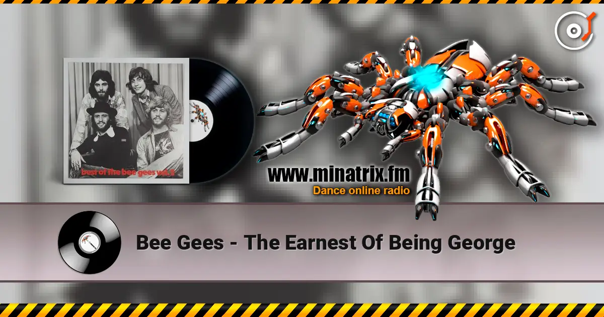 Bee Gees - The Earnest Of Being George escuchar online en alta calidad | Minatrix.FM