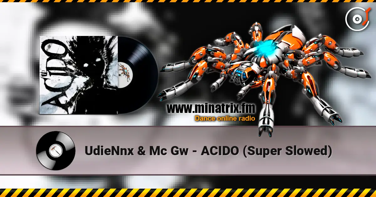 UdieNnx & Mc Gw - ACIDO (Super Slowed) escuchar online en alta calidad | Minatrix.FM