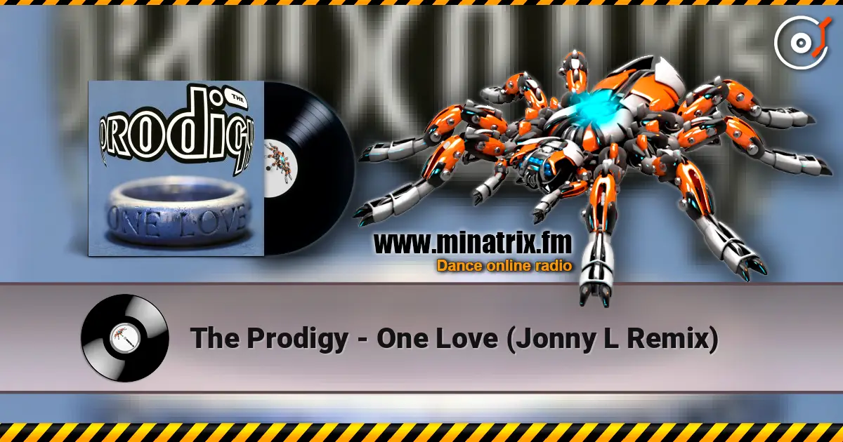 The Prodigy - One Love (Jonny L Remix) escuchar online en alta calidad | Minatrix.FM