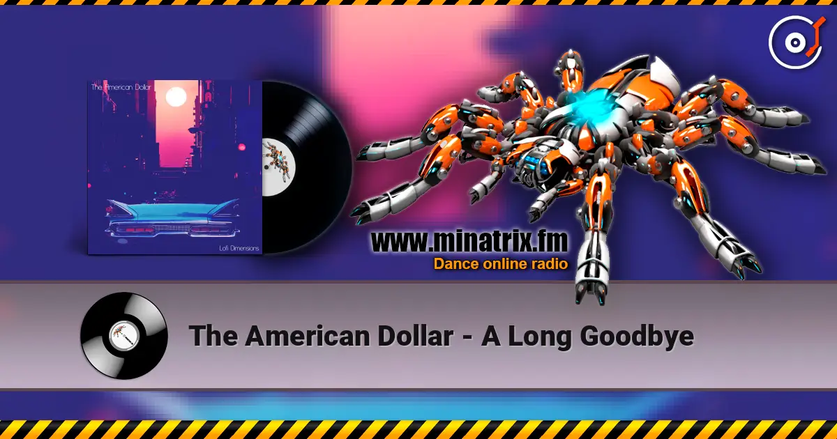 The American Dollar - A Long Goodbye listen online in high quality | Minatrix.FM