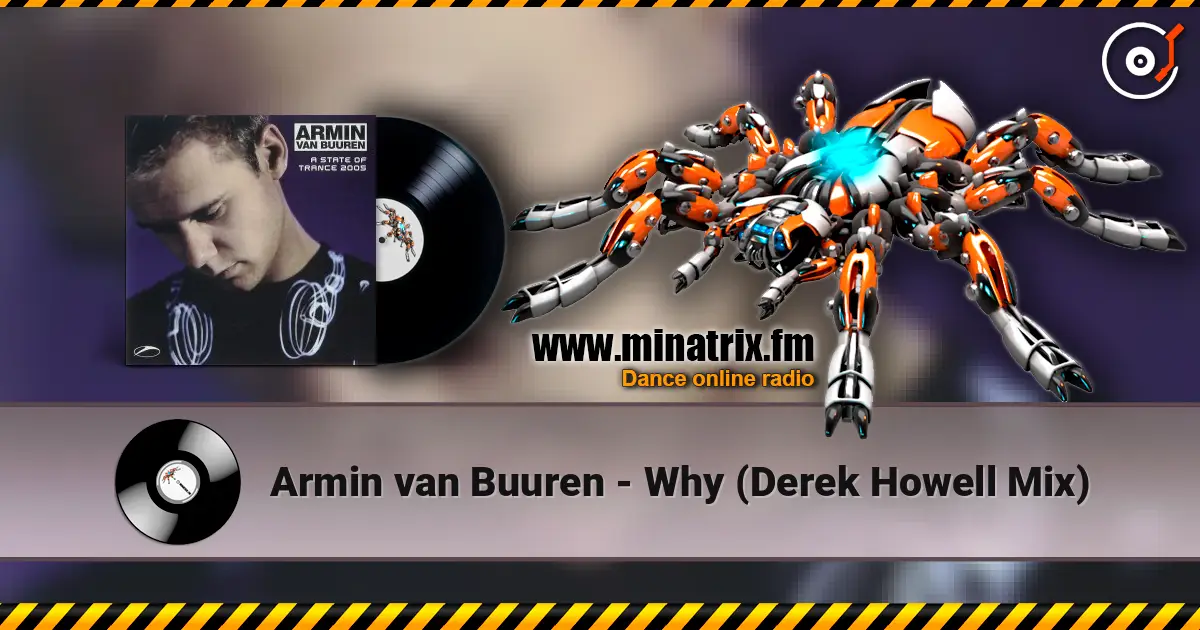 Armin van Buuren - Why (Derek Howell Mix) escuchar online en alta calidad | Minatrix.FM