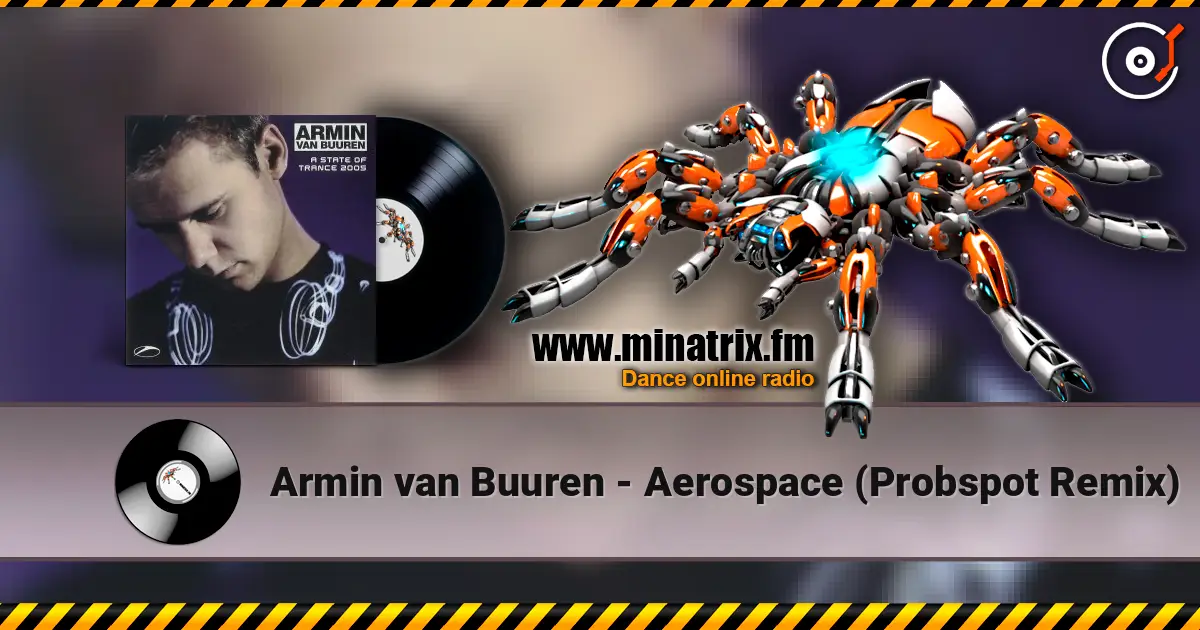 Armin van Buuren - Aerospace (Probspot Remix) escuchar online en alta calidad | Minatrix.FM