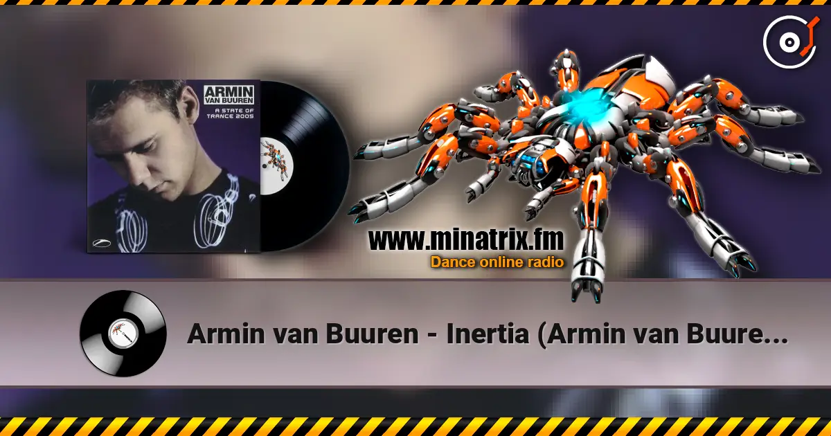 Armin van Buuren - Inertia (Armin van Buuren Remix) escuchar online en alta calidad | Minatrix.FM