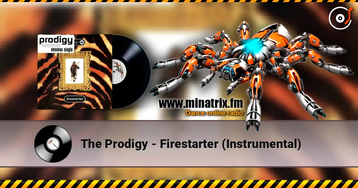 The Prodigy - Firestarter (Instrumental) escuchar online en alta calidad | Minatrix.FM