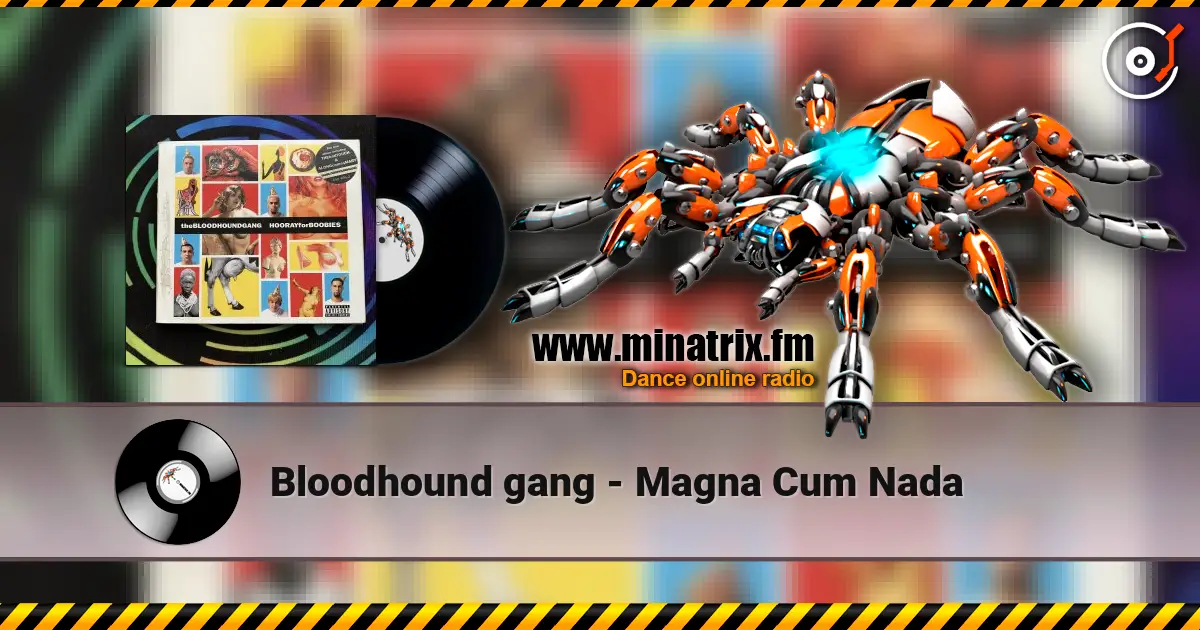 Bloodhound gang - Magna Cum Nada escuchar online en alta calidad | Minatrix.FM