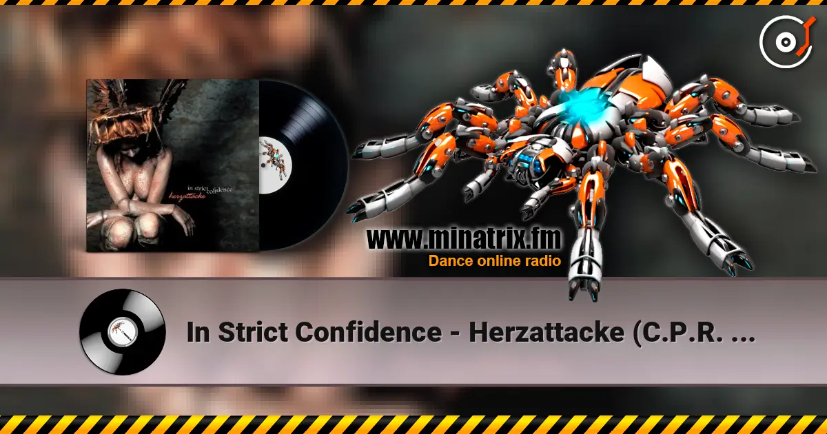 In Strict Confidence - Herzattacke (C.P.R. Mix) escuchar online en alta calidad | Minatrix.FM