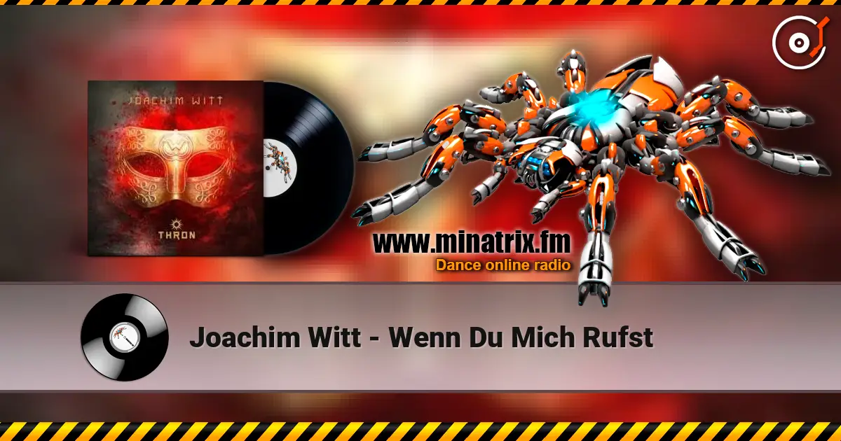 Joachim Witt - Wenn Du Mich Rufst listen online in high quality | Minatrix.FM