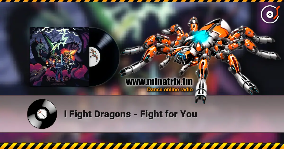 I Fight Dragons - Fight for You escuchar online en alta calidad | Minatrix.FM