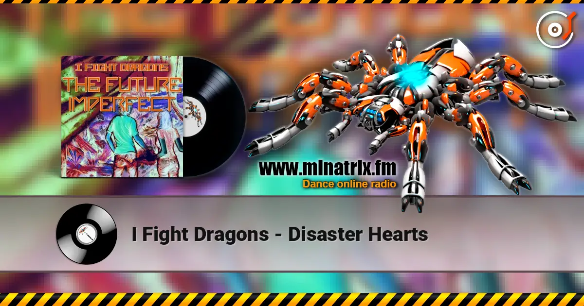 I Fight Dragons - Disaster Hearts escuchar online en alta calidad | Minatrix.FM