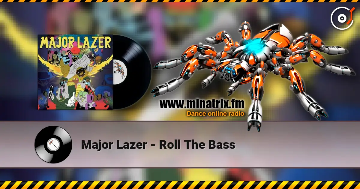 Major Lazer - Roll The Bass escuchar online en alta calidad | Minatrix.FM