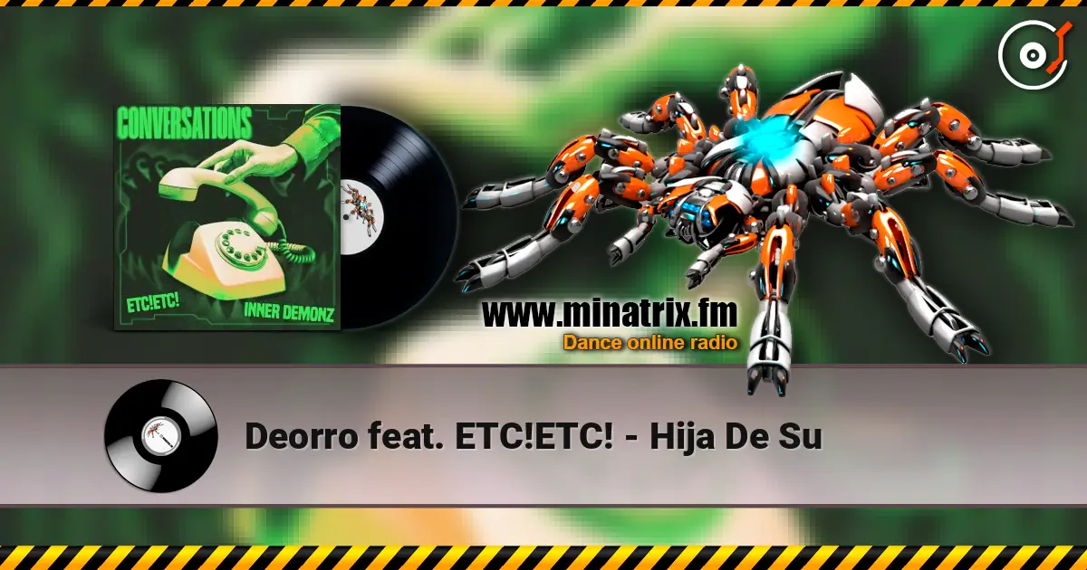 Deorro feat. ETC!ETC! - Hija De Su escuchar online en alta calidad | Minatrix.FM