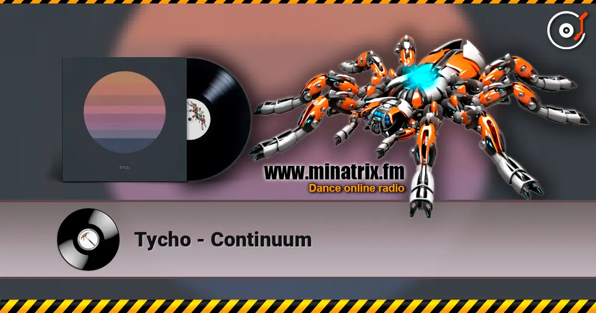 Tycho - Continuum listen online in high quality | Minatrix.FM