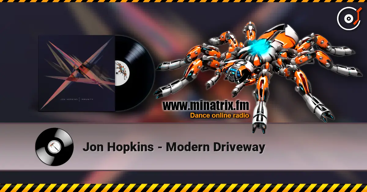 Jon Hopkins - Modern Driveway escuchar online en alta calidad | Minatrix.FM