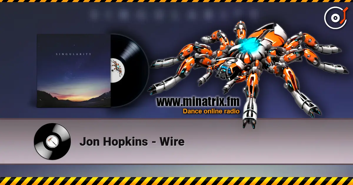 Jon Hopkins - Wire escuchar online en alta calidad | Minatrix.FM