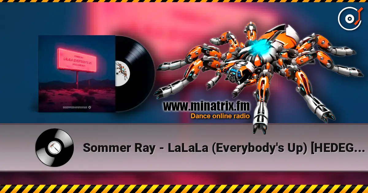 Sommer Ray - LaLaLa (Everybody's Up) [HEDEGAARD Edit] escuchar online en alta calidad | Minatrix.FM