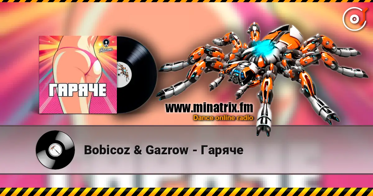 Bobicoz & Gazrow - Гаряче escuchar online en alta calidad | Minatrix.FM