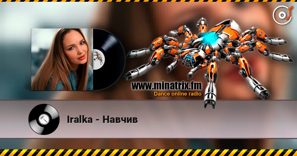 Iralka - Навчив escuchar online en alta calidad | Minatrix.FM
