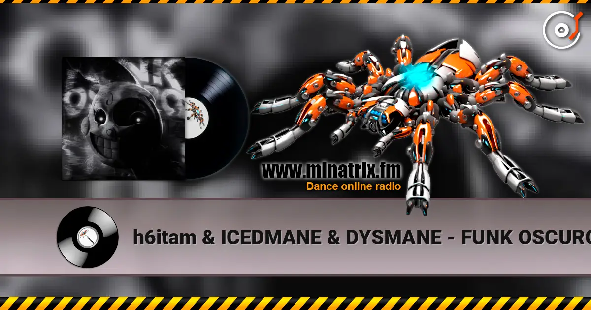 h6itam & ICEDMANE & DYSMANE - FUNK OSCURO (Super Slowed) listen online in high quality | Minatrix.FM