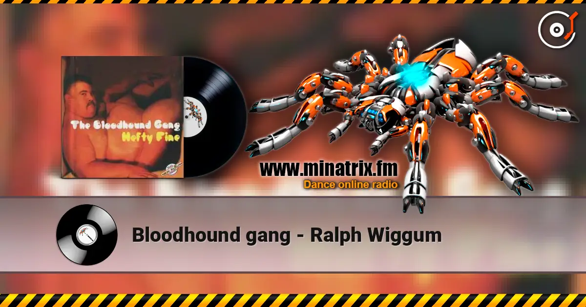 Bloodhound gang - Ralph Wiggum escuchar online en alta calidad | Minatrix.FM