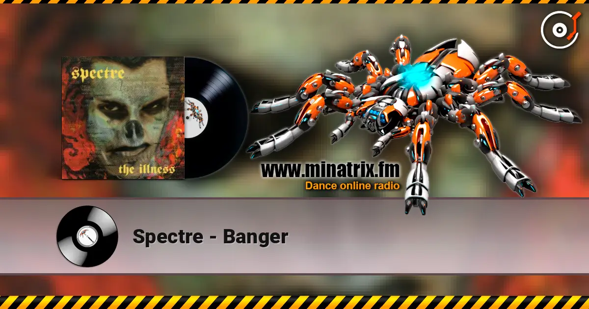 Spectre - Banger escuchar online en alta calidad | Minatrix.FM