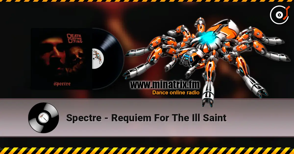 Spectre - Requiem For The Ill Saint escuchar online en alta calidad | Minatrix.FM