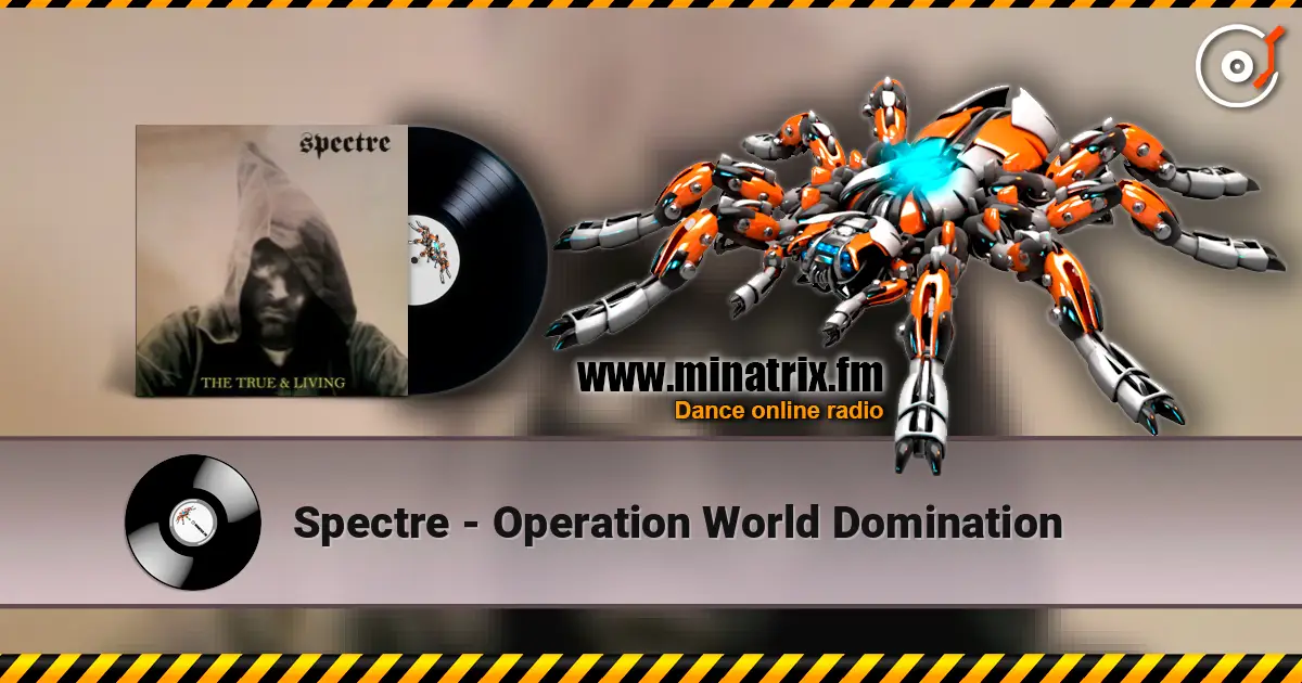 Spectre - Operation World Domination escuchar online en alta calidad | Minatrix.FM