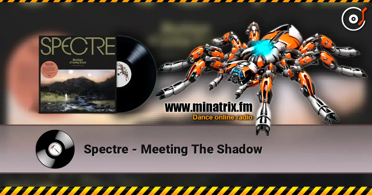 Spectre - Meeting The Shadow escuchar online en alta calidad | Minatrix.FM