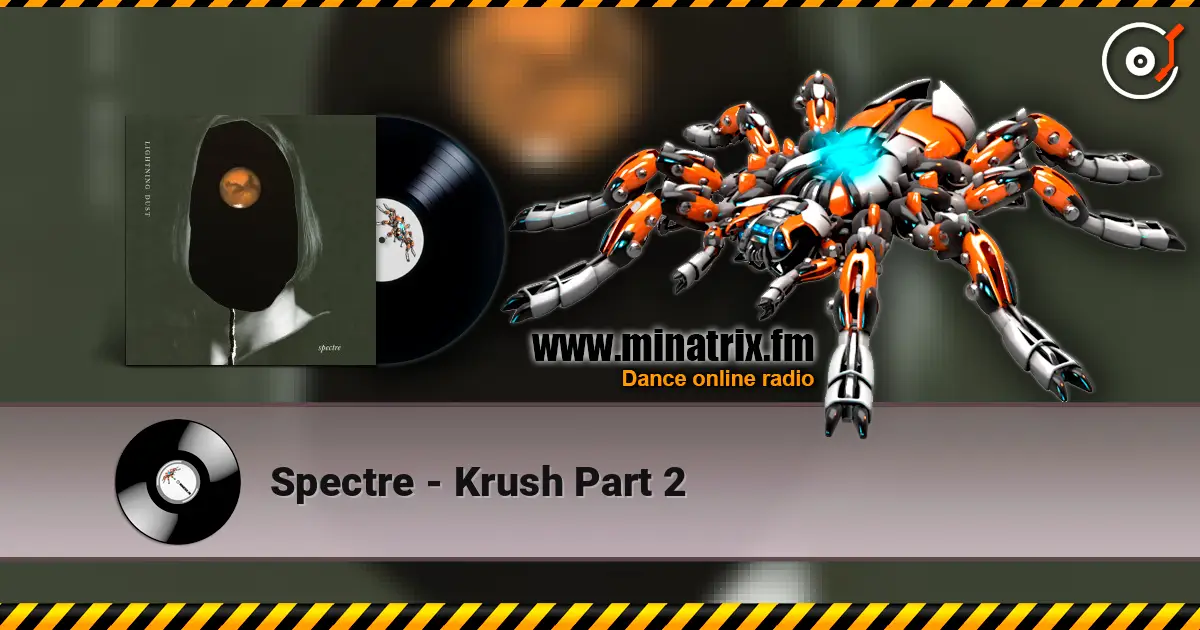 Spectre - Krush Part 2 escuchar online en alta calidad | Minatrix.FM