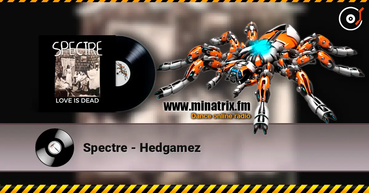 Spectre - Hedgamez escuchar online en alta calidad | Minatrix.FM