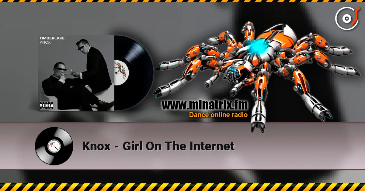 Knox - Girl On The Internet escuchar online en alta calidad | Minatrix.FM