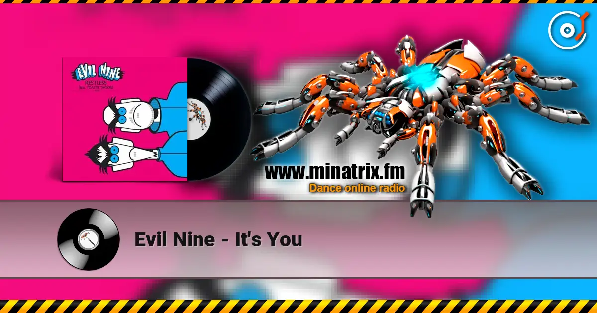 Evil Nine - It's You escuchar online en alta calidad | Minatrix.FM