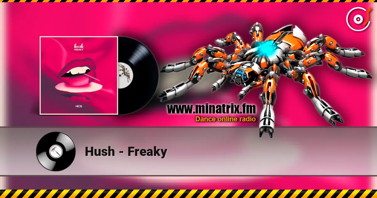 Hush - Freaky escuchar online en alta calidad | Minatrix.FM