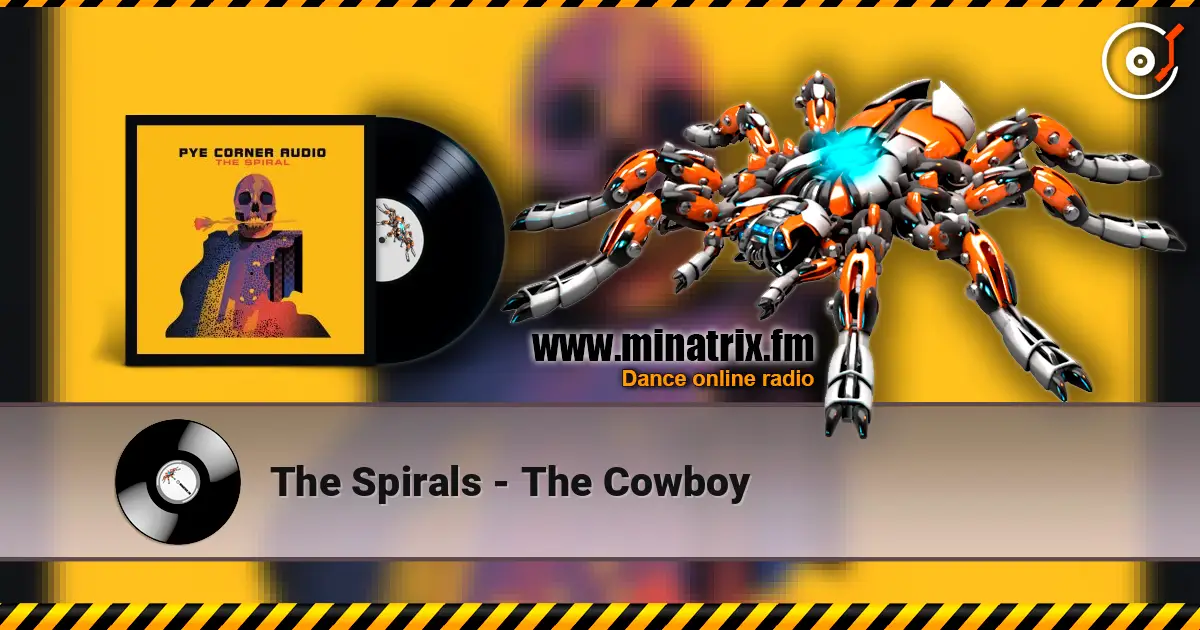 The Spirals - The Cowboy listen online in high quality | Minatrix.FM