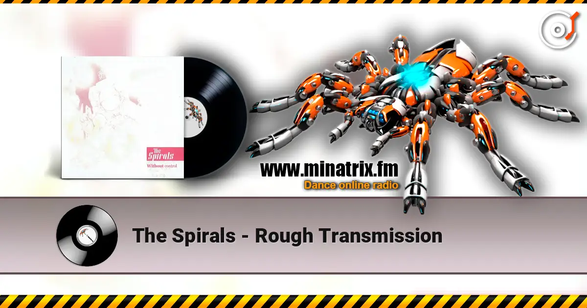 The Spirals - Rough Transmission escuchar online en alta calidad | Minatrix.FM