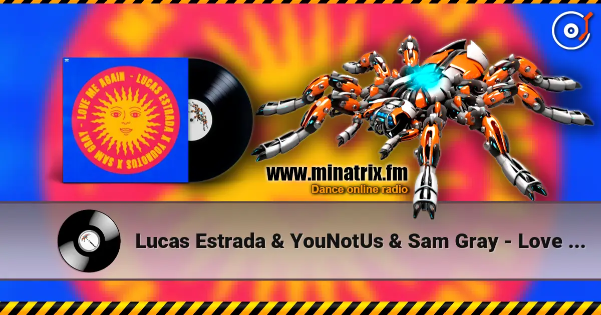 Lucas Estrada & YouNotUs & Sam Gray - Love Me Again escuchar online en alta calidad | Minatrix.FM