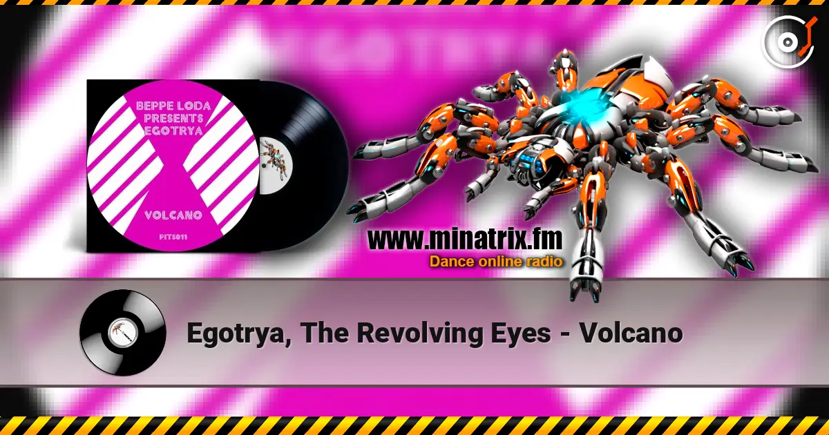 Egotrya, The Revolving Eyes - Volcano escuchar online en alta calidad | Minatrix.FM