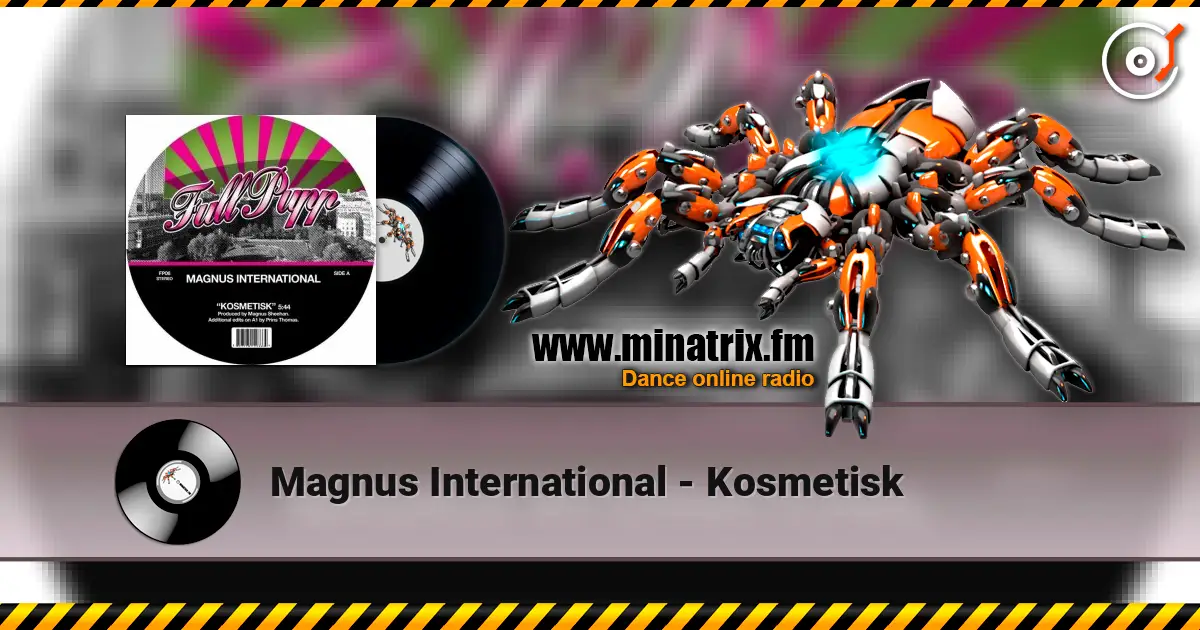Magnus International - Kosmetisk escuchar online en alta calidad | Minatrix.FM
